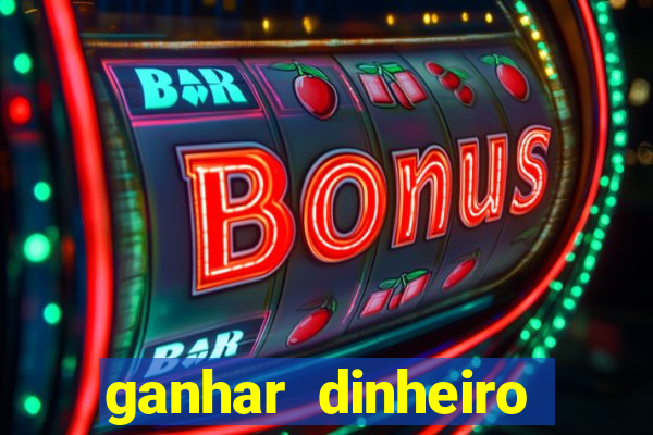 ganhar dinheiro jogando sem deposito